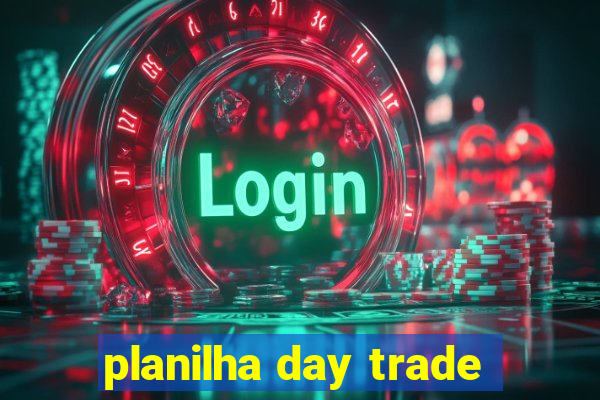 planilha day trade